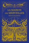 La Maison Des Merveilles = The Marvels By Brian Selznick, Brian Selznick (Illustrator) Cover Image