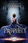 Prophecy By Amanda Lynn Petrin Cover Image