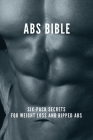 Abs Bible: Six-Pack Secrets For Weight Loss And Ripped Abs: Standing Abs Workout Cover Image