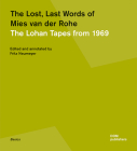 The Lost, Last Words of Mies Van Der Rohe: The Lohan Tapes from 1969 (Basics) Cover Image