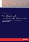 The Red Book of Appin: A story of the Middle Ages. With other hermetic stories, and allegorical fairy tales with interpretations Cover Image