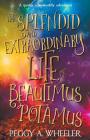 The Splendid and Extraordinary Life of Beautimus Potamus Cover Image