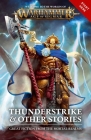 Thunderstrike & Other Stories (Warhammer: Age of Sigmar) Cover Image