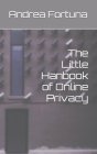 The Little Hanbook of Online Privacy By Andrea Fortuna Cover Image