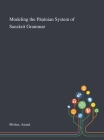 Modeling the Pāṇinian System of Sanskrit Grammar By Anand Mishra Cover Image