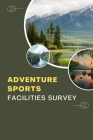 Adventure Sports Facilities Survey By Kousik Biswas Cover Image