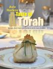 A Taste of Torah: Recipes, Divrei Torah and Stories to Enrich Every Shabbat By Aviv Harkov Cover Image