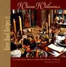 River Road Recipes IV: Warm Welcomes-Entertaining Menus from Our Homes to Yours Cover Image