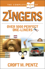The Complete Book of Zingers (Complete Book Of... (Tyndale House Publishers)) By Croft M. Pentz Cover Image