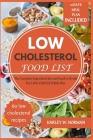 Low Cholesterol Food List: The Complete Ingredient list and Food to Avoid For LOW CHOLESTEROL Diet By Harley W. Norman Cover Image