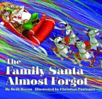 The Family Santa Almost Forgot By Beth Bacon, Christian Paniagua (Illustrator) Cover Image
