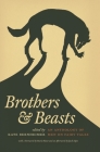 Brothers & Beasts: An Anthology of Men on Fairy Tales (Series in Fairy-Tale Studies) By Jack Zipes (Afterword by), Alexander Chee (Contribution by), Brian Baldi (Contribution by) Cover Image