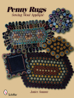 Penny Rugs: Sewing Wool Appliqué Cover Image