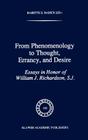 From Phenomenology to Thought, Errancy, and Desire: Essays in Honor of William J. Richardson, S.J. (Phaenomenologica #133) By Babette E. Babich (Editor) Cover Image
