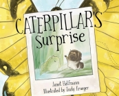 Caterpillar's Surprise By Janet Halfmann, Emily Krueger (Illustrator) Cover Image