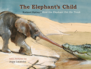 The Elephant's Child By Rudyard Kipling, Jonas Laustroer (Illustrator) Cover Image