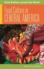 Food Culture in Central America (Food Culture Around the World) Cover Image