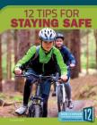 12 Tips for Staying Safe (Healthy Living) By Jamie Kallio Cover Image