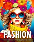 Fashion Coloring Book for Adults and Teens: Fashion Design to Color with Modern Outfits and Beautiful Dresses Cover Image
