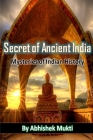 Secret of Ancient India: Mysteries of Indian History Cover Image