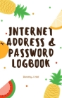 Internet Address & Password Logbook: Keep your usernames, social info, passwords, web addresses and security question in one. So easy & organized By Dorothy J. Hall Cover Image