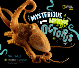 Mysterious, Marvelous Octopus! By Paige Towler, Sy Montgomery (Foreword by) Cover Image