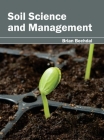Soil Science and Management By Brian Bechdal (Editor) Cover Image