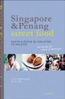 Singapore & Penang Street Food: Cooking & Travelling in Singapore and Malasia By Tom Vandenberghe, Luk Thys (Photographer) Cover Image