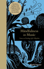 Mindfulness in Music: Notes on Finding Life's Rhythm (Mindfulness series) Cover Image