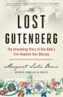 The Lost Gutenberg: The Astounding Story of One Book's Five-Hundred-Year Odyssey By Margaret Leslie Davis Cover Image