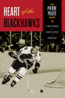 Heart of the Blackhawks: The Pierre Pilote Story Cover Image