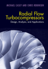 Radial Flow Turbocompressors By Michael Casey, Chris Robinson Cover Image