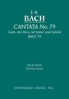 Gott, Der Herr, Ist Sonn' und Schild, BWV 79: Vocal score (Cantata #79) By J. S. Bach, Johann Sebastian Bach, Wilhem Rust (Editor) Cover Image