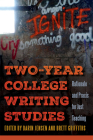 Two-Year College Writing Studies: Rationale and Praxis for Just Teaching Cover Image