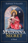 The Madonna Secret By Sophie Strand Cover Image