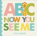 ABC, Now You See Me By Kim Siebold (Illustrator) Cover Image