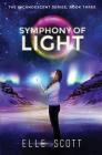 Symphony of Light (Incandescent #3) By Elle Scott Cover Image