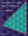 Vectors in Physics and Engineering By A. V. Durrant Cover Image