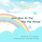 Jesus Saves the Day. Hip Hip, Hooray! By Chernelle Walkes (Illustrator), C. C. Strachan Cover Image