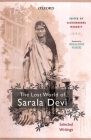 The Lost World of Sarala Devi: Selected Works By Sachidananda Mohanty (Editor) Cover Image