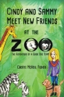 Cindy and Sammy Meet New Friends at the Zoo, The Adventure of a Guide Dog Team By Cheryl McNeil Fisher Cover Image