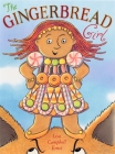 The Gingerbread Girl By Lisa Campbell Ernst, Lisa Campbell Ernst (Illustrator) Cover Image
