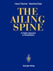 The Ailing Spine: A Holistic Approach to Rehabilitation Cover Image