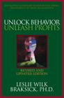 Unlock Behavior, Unleash Profits: Developing Leadership Behavior That Drives Profitability in Your Organization By Leslie Wilk Braksick Cover Image
