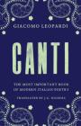 Canti: Newly Translated and Annotated By Giacomo Leopardi, J.G. Nichols (Translated by) Cover Image
