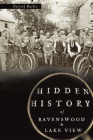 Hidden History of Ravenswood and Lake View By Patrick Butler Cover Image
