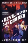 A Devil in Every Dark Corner By Amanda Braun Boe Cover Image