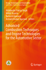 Advanced Combustion Techniques and Engine Technologies for the Automotive Sector (Energy) By Akhilendra Pratap Singh (Editor), Nikhil Sharma (Editor), Ramesh Agarwal (Editor) Cover Image