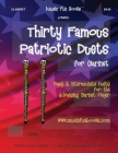 Thirty Famous Patriotic Duets for Clarinet: Easy and Intermediate Duets for the Advancing Clarinet Player By Larry E. Newman Cover Image