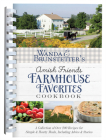 Wanda E. Brunstetter’s Amish Friends Farmhouse Favorites Cookbook: A Collection of Over 200 Recipes for Simple and Hearty Meals, Including Advice and Stories By Wanda E. Brunstetter Cover Image